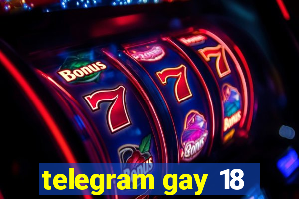 telegram gay 18